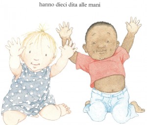 Dal libro " Dieci dita alle mani, dieci dita ai piedi"